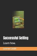 Successful Selling: Learn how.