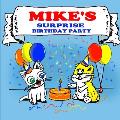 Mike's Surprise Birthday Party: A Surprise Birthday Party Kids Book