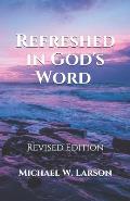 Refreshed in God's Word: Revised Edition