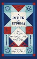 A River of Stories: The True History and Historical Folklore of the Illinois River