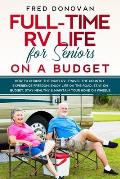 Full Time RV Life For Seniors On A Budget