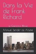 Dans la Vie de Frank Richard: Le Gu?risseur Bless?