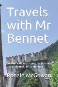 Travels with Mr Bennet: Further extracts from the journals of Mr. Bennet, of Longbourn