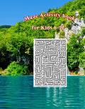 Maze Activity Book for Kids 6-12: An Amazing Maze Activity Book for Kids. Size 8.5x11/150pages