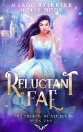 Reluctant Fae (Fae Prison Academy Book One)