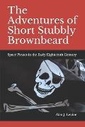 The Adventures of Short Stubbly Brownbeard: Space Pirates in the Early Eighteenth Century