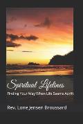Spiritual Lifelines: Finding Your Way When Life Seems Adrift