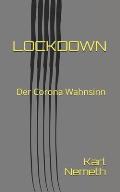 Lockdown: Der Corona Wahnsinn