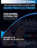 Montana 2020 Journeyman Electrician Exam Questions and Study Guide: 400+ Questions for study on the National Electrical Code