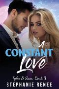A Constant Love: Tyler & Sam: Book 3