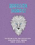 Depression Therapist: Ultimate Mandalas; Coloring Book For Adults; Animals Mandalas; Stress removal; birthday's gift for fathers.
