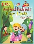 120 Word Search Puzzle Books For Kids Ages 6-9: Increase Spelling, Vocabulary, and Memory Storage For Kids!