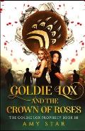 Goldie Lox And The Crown Of Roses