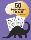 50 Easy Mazes for Kids Age 4 - 6 Vol. 3