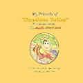 My Friends of Sunshine Valley, The Adventures of The Tiny Humble Honey Bee: The House of Ivy