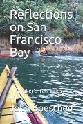 Reflections on San Francisco Bay: A Kayaker's Tale Tales Vol. 20