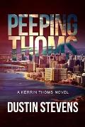 Peeping Thoms: A Kerrin Thoms Mystery