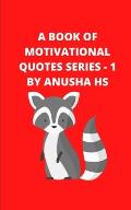 A Book of Motivational Quotes: From various sources