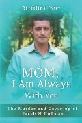 Mom, I Am Always With You