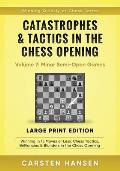 Catastrophes & Tactics in the Chess Opening - Volume 7: Minor Semi-Open Games - Large Print Edition: Winning in 15 Moves or Less: Chess Tactics, Brill