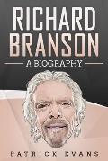 Richard Branson: A Biography