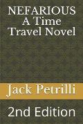 NEFARIOUS A Time Travel Novel: 2nd Edition