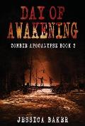 Zombie Apocalypse: Day Of Awakening - Book 2: A Romance Zombie Apocalypse Survival Thriller
