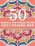 50 Mandalas For Stress Relief Adult Coloring Book: Beautiful and Originals Mandalas for Stress Relief and Relaxation, Geometric Mandalas for Coloring