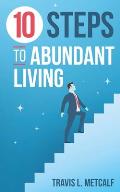 10 Steps to Abundant Living