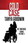 Cold Case-Dr. Tara Ross Series Volume 5
