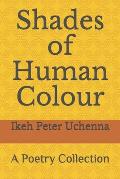Shades of Human Colour: A Poetry Collection