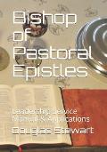 Bishop of Pastoral Epistles: Leadership Service Manual & Applications