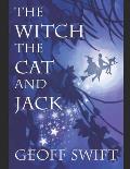 The Witch, The Cat and Jack: A Trilogy