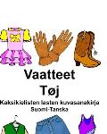 Suomi-Tanska Vaatteet/T?j Kaksikielisten lasten kuvasanakirja