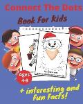 Connect The Dots + Interesting & Fun Facts Book For Kids Ages 4-8: Dot to Dot Puzzles + Facts To Read for Fun and Learning, Filled With Cute Animals,