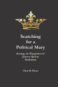 Searching for a Political Mary: Among the Daughters of Judean Queen Mariamne