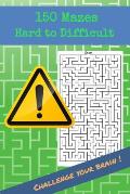 150 Mazes Hard to Difficult Challenge your brain !: Brain Challenging Maze Game Book for Teens, Young Adults, Adults, Senior, 1 Game per Page