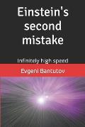 Einstein's second mistake?: Infinitely high speed