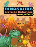 Dinosaure Livre de coloriage pour enfants: + de 30 dessins de Dinosaures Pour les enfants ? partir de 3 ans - Dinosaures Amusants ? Colorier pour Enfa