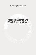 Japanese Homes and Their Surroundings: Original