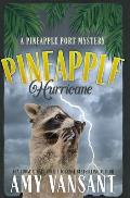 Pineapple Hurricane: A Pineapple Port Mystery: Book Eleven