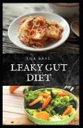 The Best Leaky Gut Diet: Delicious Healing Recipes to Improve Your Digestive / Gut Health: Meal Plan and Cookbook