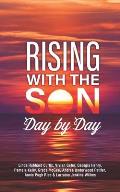 Rising with the Son Day by Day