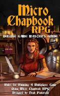 Micro Chapbook RPG: Deluxe Game Master's Guide