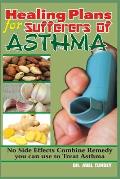 Healing Plans for Sufferers of Asthma: No Side Effects Combine Remedy you can use to treat Asthma
