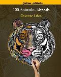 100 Animales Mandala Colorear Libro: 100 Mandalas Animales Dise?os para aliviar el estr?s para la relajaci?n de adultos,100 patrones faciles para aliv