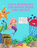 cute mermaids Coloring Book and Mazes: unique Coloring Pages puzzle for super girl