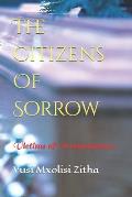 The Citizens Of Sorrow: Victims of Circumstances