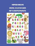 Homeschooling Animal Activity Book for Kindergarteners: Kids' Workbook: learn the alphabet, practise writing, colour in pictures, learn to draw animal