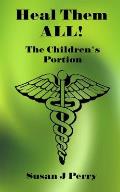 Heal Them All!: The Children's Portion